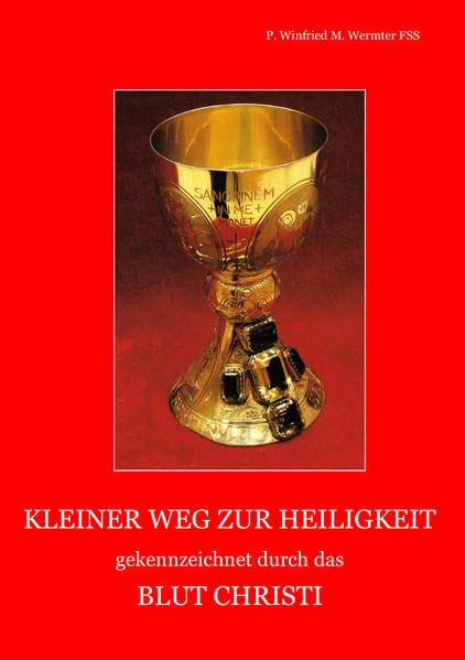 Kleiner Weg zu Heiligkeit gekennzeichnet durch das Blut Christi Religion & Esotericism