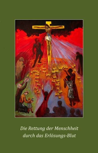Die Rettung der Menscheit durch das Erlösungs-Blut Religion & Esotericism