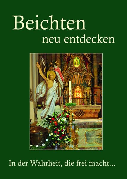 Beichten neu entdecken: In der Wahrheit, die frei macht Religion & Esotericism