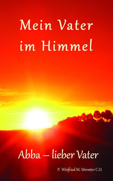 Mein Vater im Himmel: Abba - lieber Vater Health, Nutrition & Fitness