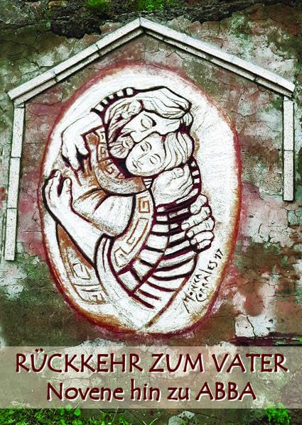 Rückkehr zum Vater: Novene hin zu Abba Religion & Esotericism