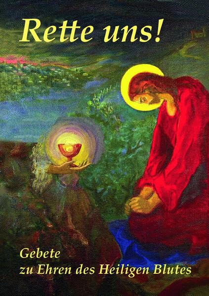 RETTE UNS!: Gebete zu Ehren des Heiligen Blutes Religion & Esotericism