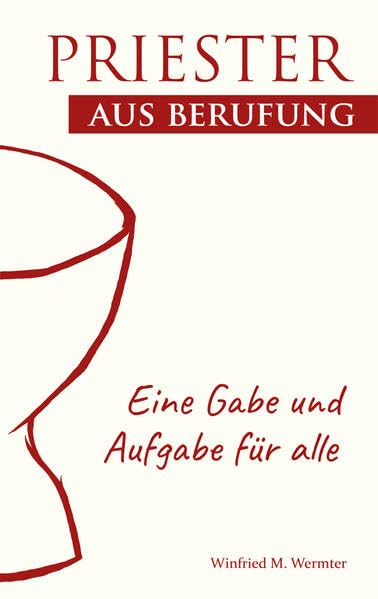 PRIESTER AUS BERUFUNG: Eine Gabe und Aufgabe für alle Religion & Esotericism