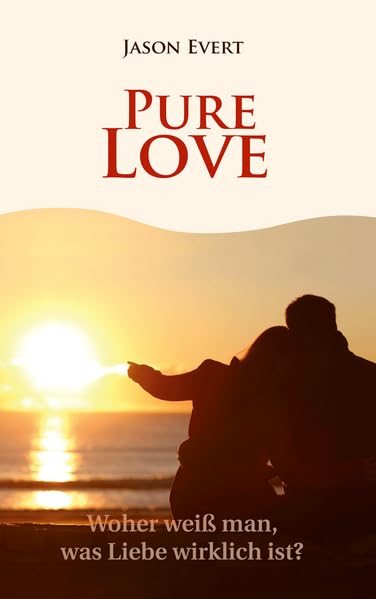 PURE LOVE: Woher weiß man, was Liebe wirklich ist? Partnership & Love