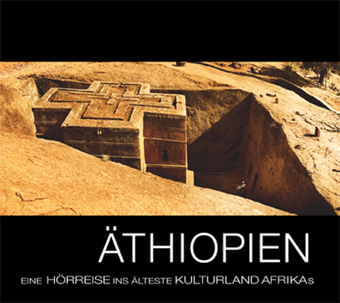 Äthiopien - Eine Hörreise ins älteste Kulturland Afrikas cd