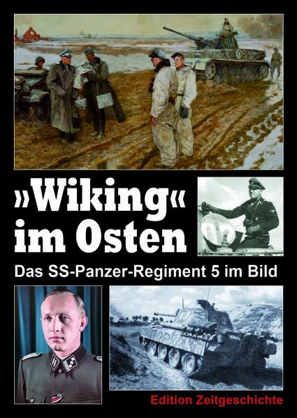 „Wiking“ im Osten: Das SS-Panzer-Regiment 5 im Bild Social Sciences