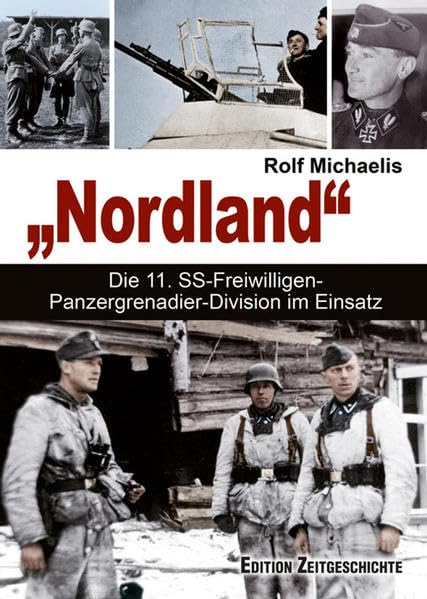„Nordland“: Die 11. SS-Freiwilligen-Panzergre-nadier-Division im Einsatz Politics & History