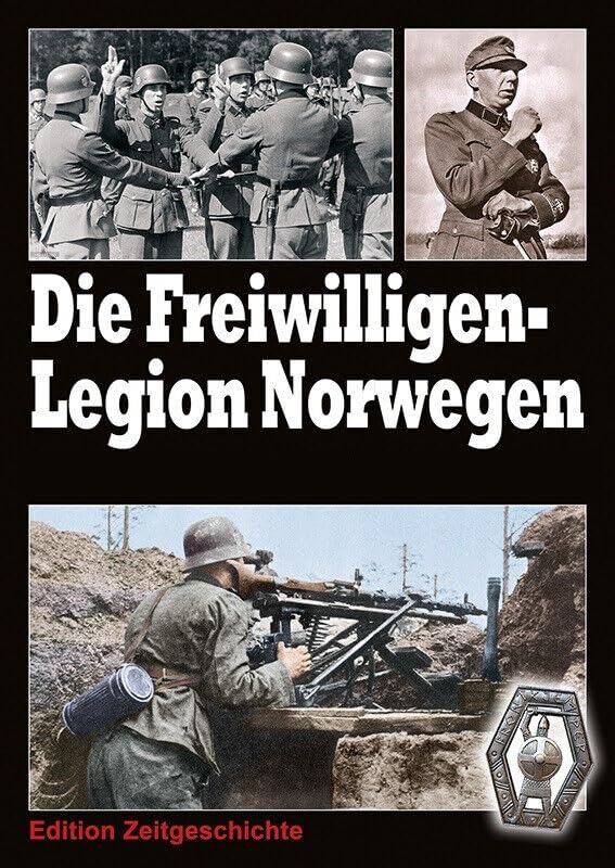 Die Freiwilligen-Legion Norwegen - Norweger 1941–1943 Politics & History