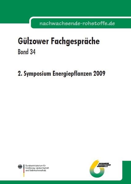 2. Symposium Energiepflanzen 2009 (Schriftenreihe Gülzower Fachgespräche) Natural Sciences