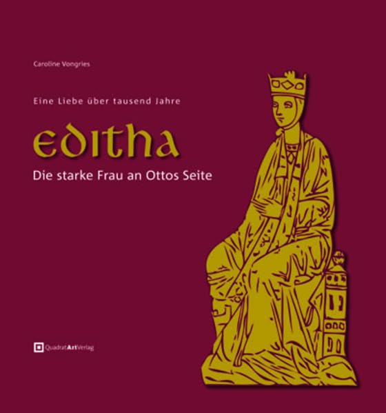 Editha: Die starke Frau an Ottos Seite Historical Fiction