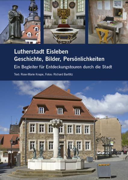 Lutherstadt Eisleben: Ein Begleiter für Entdeckungstouren durch die Stadt Travel