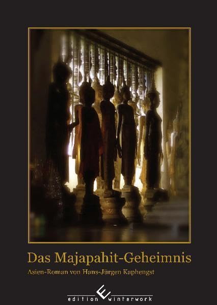 Das Majapahit-Geheimnis: Asien-Roman von Hans-Jürgen Kaphengst Action & Adventure