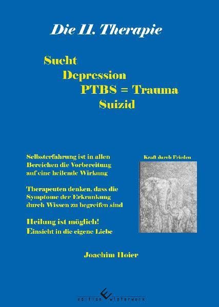 Die 11.Therapie: Sucht, Depression, PTBS, Suizid Art & Literature