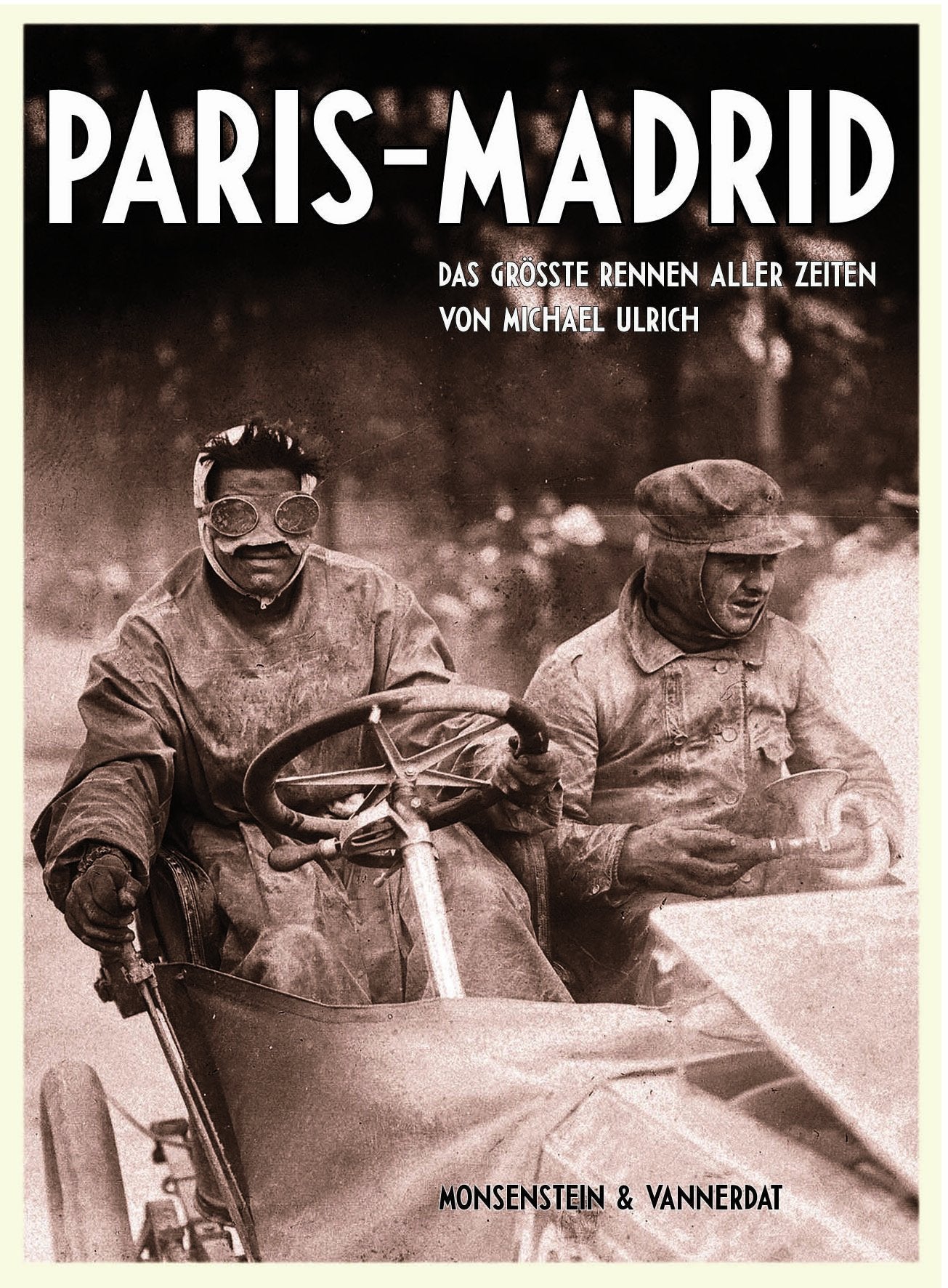 Paris-Madrid: Das größte Rennen aller Zeiten Leisure, Home & Garden