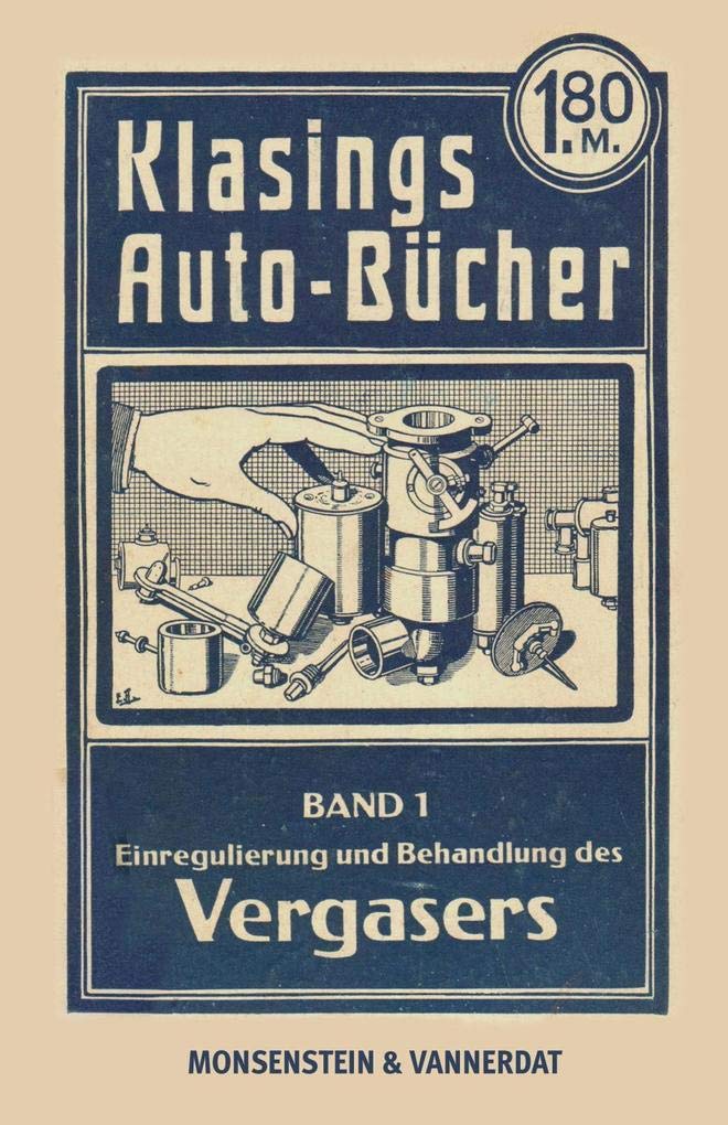 Klasings Auto-Bücher Band 1: Einregulierung und Behandlung des Vergasers Leisure, Home & Garden
