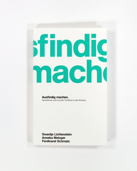 Ausfindig machen.: Sprachkunst und textuelle Verfahren in den Künsten Film, Art & Culture
