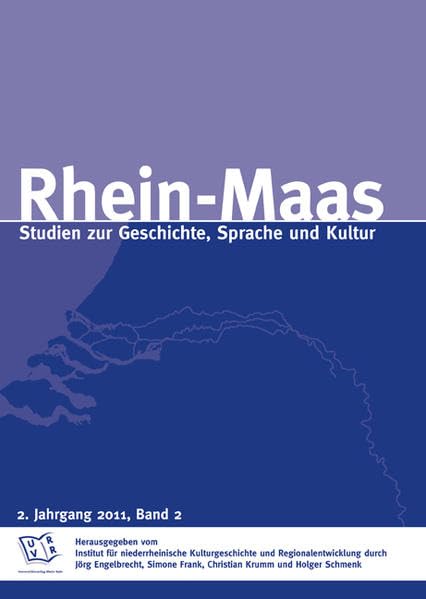 Rhein-Maas.: Studien zur Geschichte, Sprache und Kultur. (Band 2) Herausgegeben vom Institut für niederrheinische Kulturgeschichte und ... Frank, Christian Krumm und Holger Schmenk. Natural Sciences