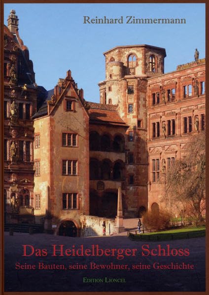 Das Heidelberger Schloss: Seine Bauten, seine Bewohner, seine Geschichte Non-fiction