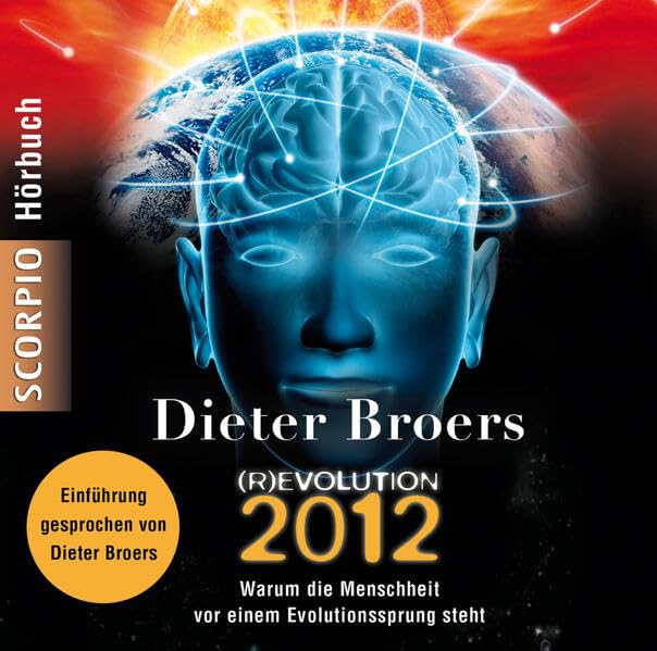(R)Evolution 2012 - Hörbuch: Warum die Menschheit vor einem Evolutionssprung steht Religion & Esotericism