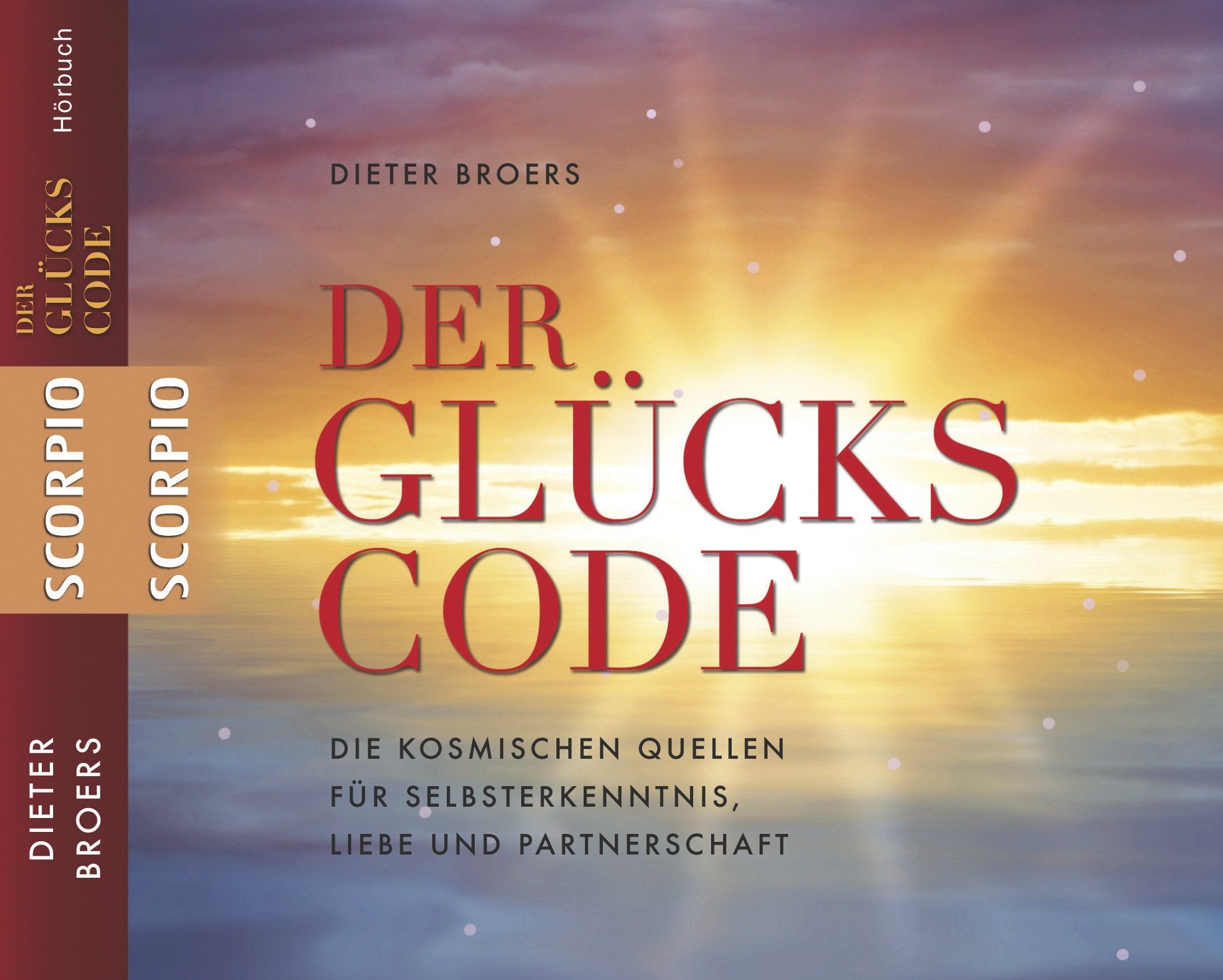 Der Glückscode CD: Die kosmischen Quellen für Selbsterkenntnis, Liebe und Partnerschaft: Die kosmischen Quellen für Selbsterkenntnis, Liebe und Partnerschaft. Gekürzte Lesung Lifestyle