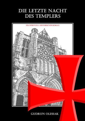 Die letzte Nacht des Templers: Ein spirituell-historischer Roman Fiction