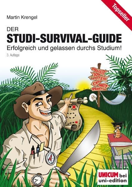 Der Studi-Survival-Guide: Erfolgreich und gelassen durchs Studium! General education