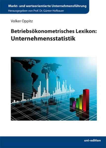 Betriebsökonometrisches Lexikon: Unternehmensstatistik (Markt- und werteorientierte Unternehmensführung) Law