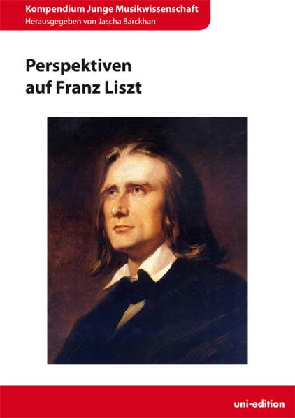 Perspektiven auf Franz Liszt Arts & Music