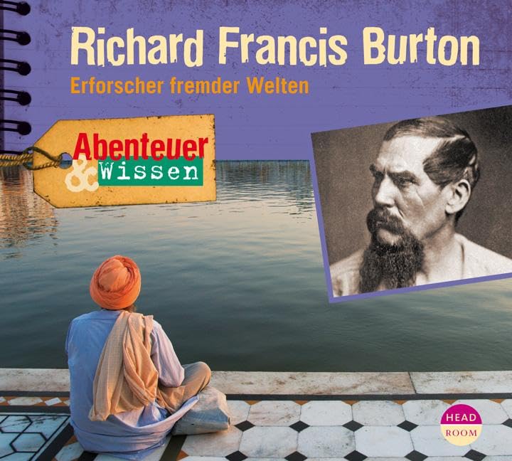Abenteuer & Wissen: Richard Francis Burton Politics & History