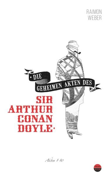 Die geheimen Akten des Sir Conan Doyle: Akten 1-10 Die komplette erste und zweite Staffel Contemporary literature
