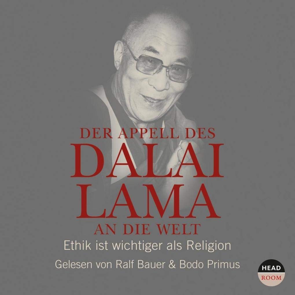Der Appell des Dalai Lama an die Welt: Ethik ist wichtiger als Religion (CD) Philosophy