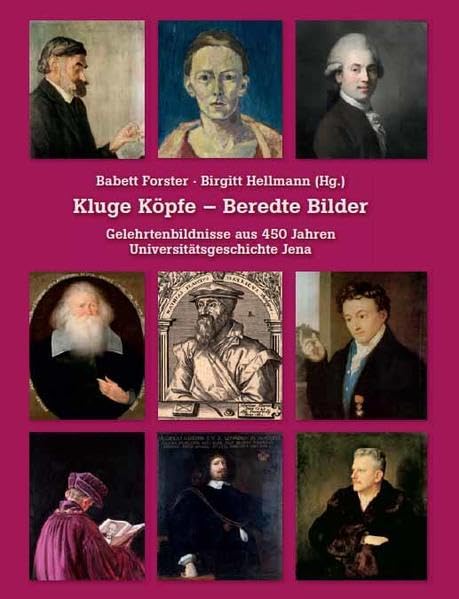 Kluge Köpfe - Beredte Bilder: Gelehrtenbildnisse aus 450 Jahren Universitätsgeschichte Jena - Krieger, Verena book