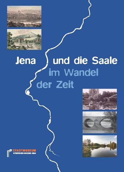 Jena und die Saale im Wandel der Zeit (Dokumentation) Natural Sciences