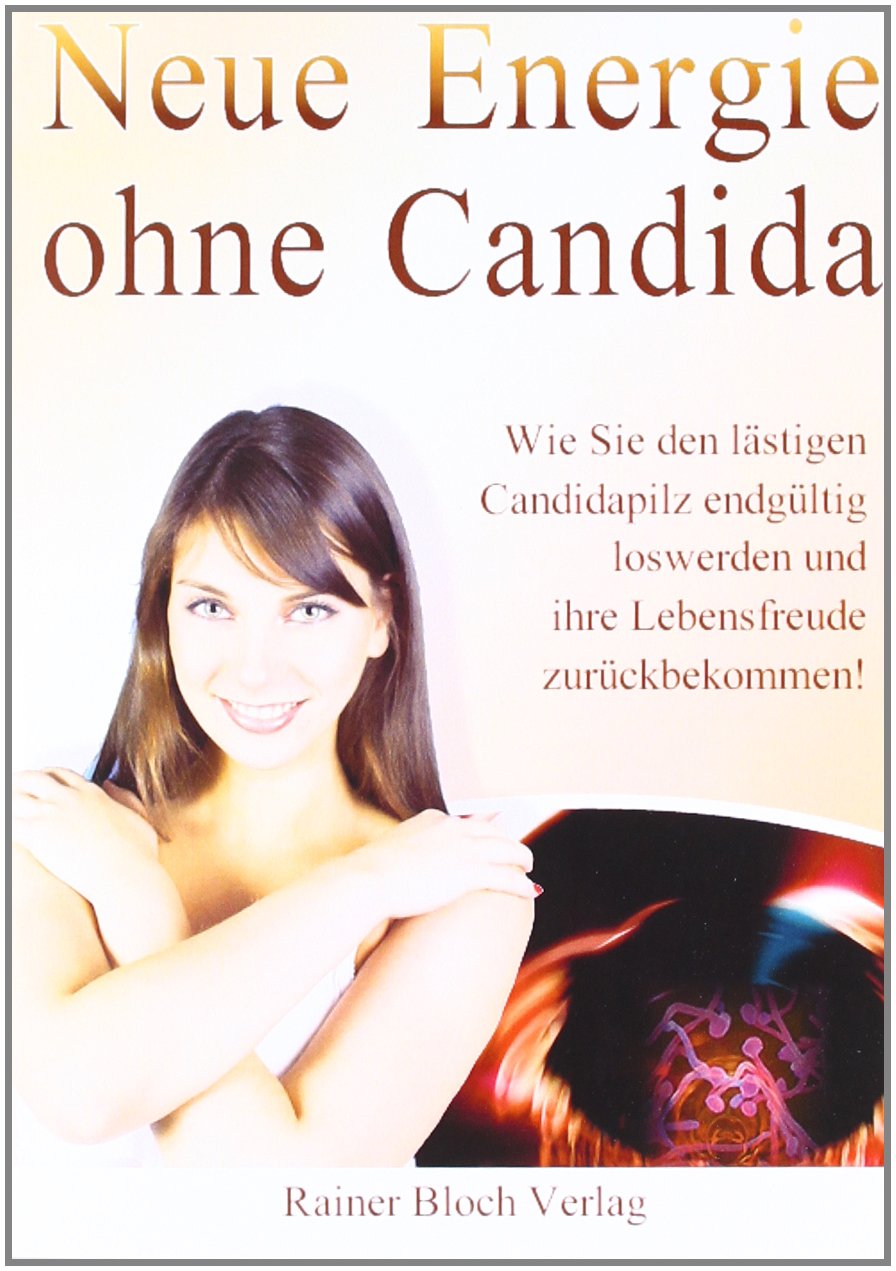 Neue Energie ohne Candida Medicine