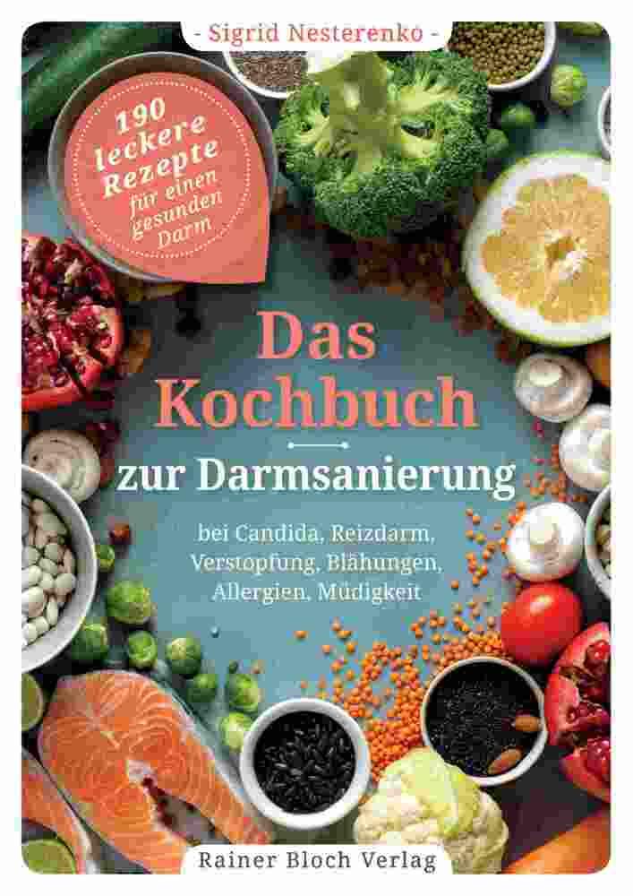 Das Kochbuch zur Darmsanierung Health, Nutrition & Fitness