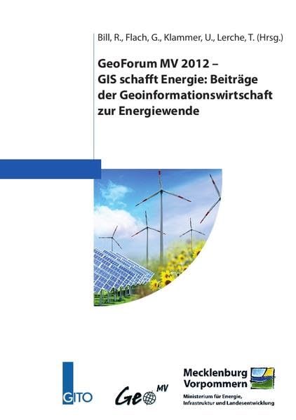 GeoForum MV 2012: GIS schafft Energie: Beiträge der Geoinformationswirtschaft zur Energiewende Law