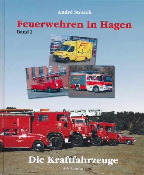 Feuerwehren in Hagen: Die Kraftfahrzeuge Bd.1 Leisure, Home & Garden