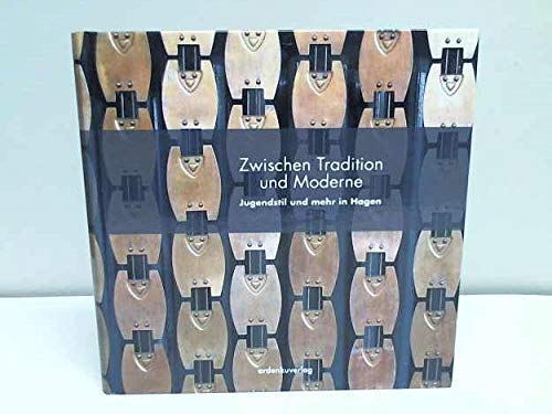 Zwischen Tradtion und Moderne: Jugendstil und mehr in Hagen - Eckhoff, Michael book