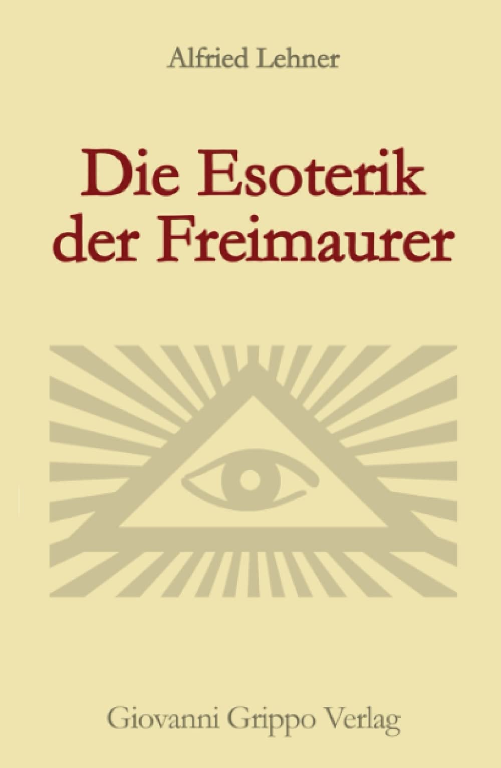 Die Esoterik der Freimaurer Philosophy