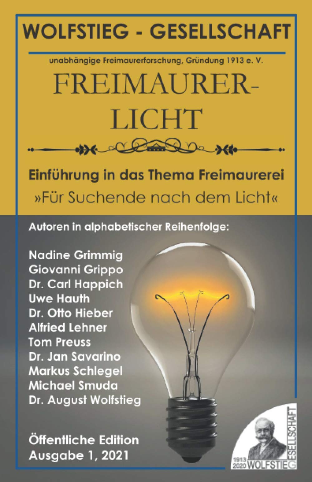 Einführung in das Thema Freimaurerei - Für Suchende nach dem Licht: Heft der Wolfstieg-Gesellschaft: Freimaurerlicht (Freimaurerlicht: Heft der Wolfstieg-Gesellschaft e. V.) Business & Technology