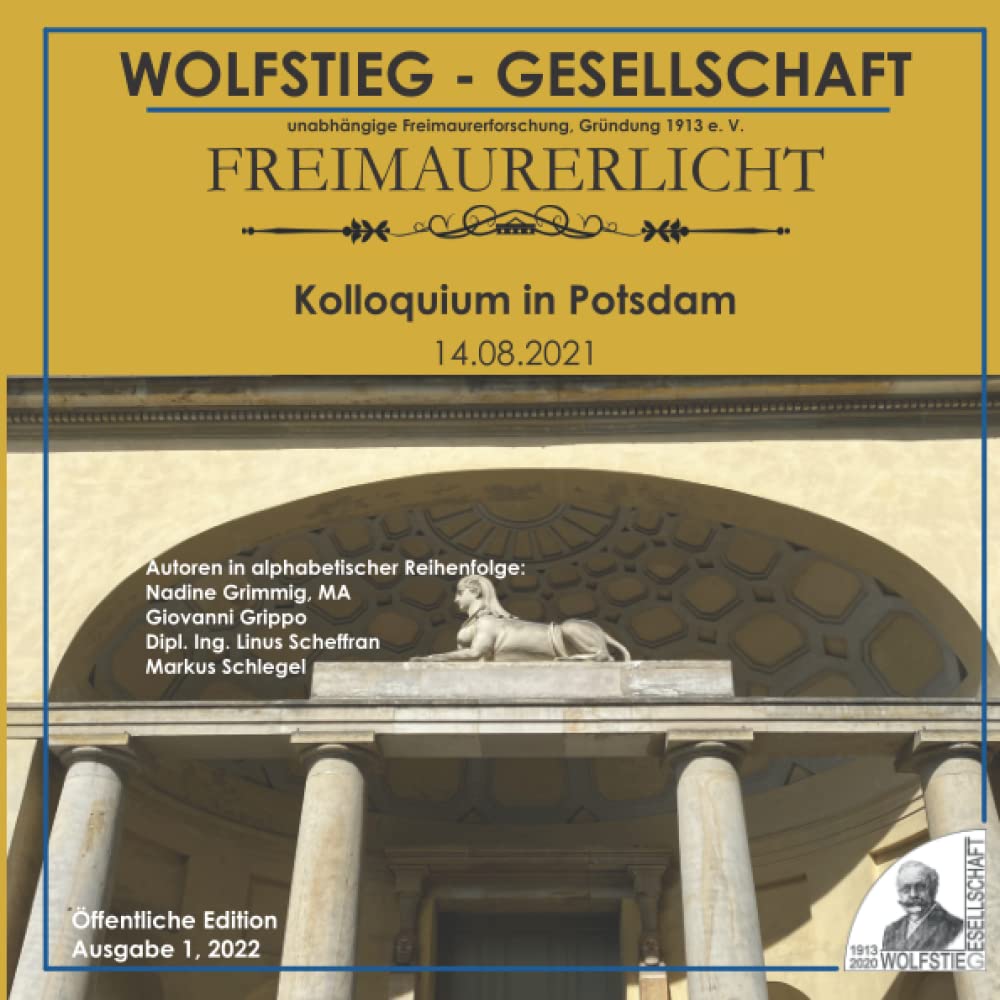 Freimaurerische Inhalte des Neuen Gartens in Potsdam (Teil I) - Kolloquium in Potsdam am 14.08.2021: Freimaurerlicht: Heft der Wolfstieg-Gesellschaft e. V. book