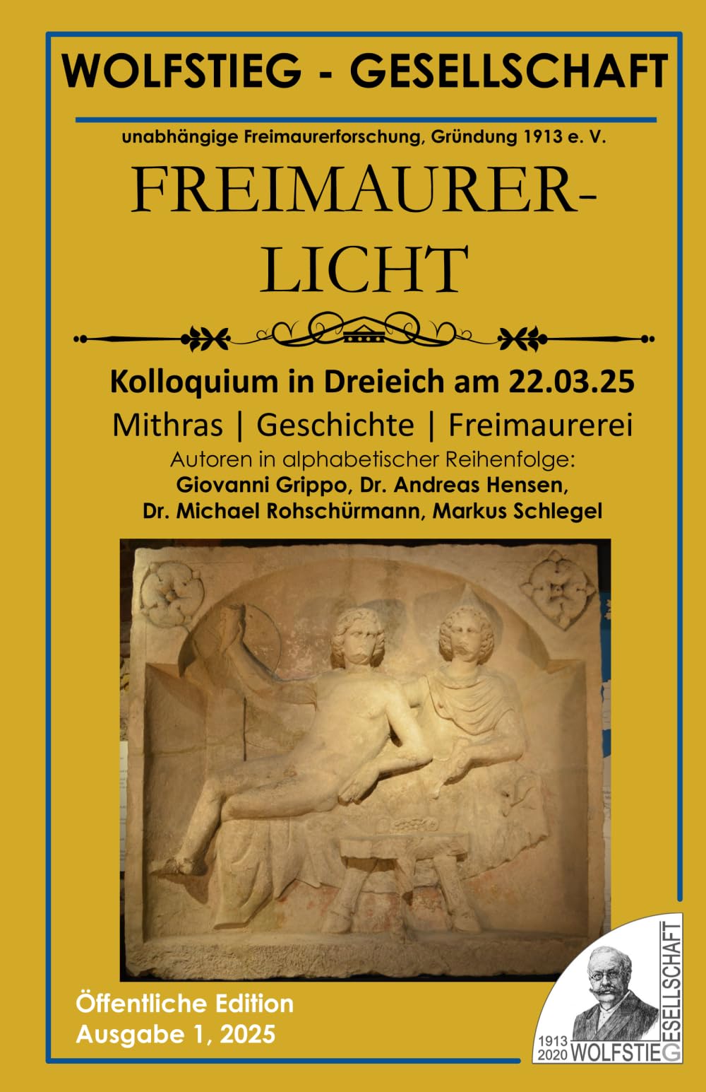 Freimaurerlicht | Kolloquium am 22.03.2025 in Dreieich | Mithras Geschichte Freimaurerei: Kolloquium in Dreieich am 22. März 2025 (Freimaurerlicht: Heft der Wolfstieg-Gesellschaft e. V.) Reference Books