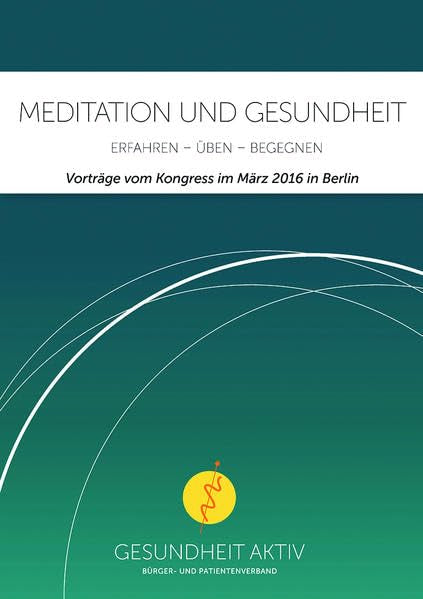 Meditation und Gesundheit: Erfahren, Üben, Begegnen Movies