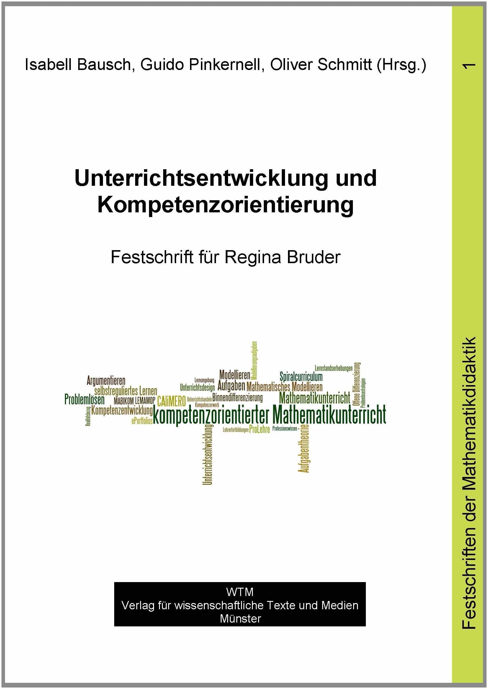 Unterrichtsentwicklung und Kompetenzorientierung: Festschrift für Regina Bruder (Festschriften der Mathematikdidaktik) Education & Training
