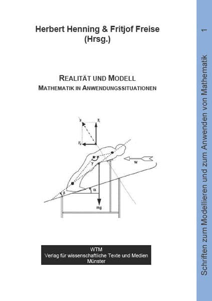 Realität und Modell: Mathematik in Anwendungssituationen (Schriften zum Modellieren und zum Anwenden von Mathematik) Education & Training