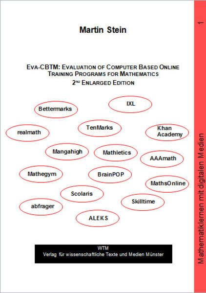 Eva-CBTM: Evaluation of Computer Based Online Training Programs for Mathematics - 2nd enlarged edition (Mathematiklernen mit digitalen Medien) Education & Training