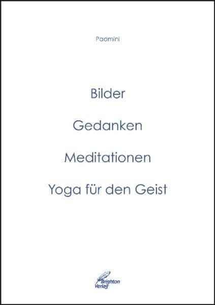 Yoga für den Geist: Bilder Gedanken Meditationen Health, Nutrition & Fitness