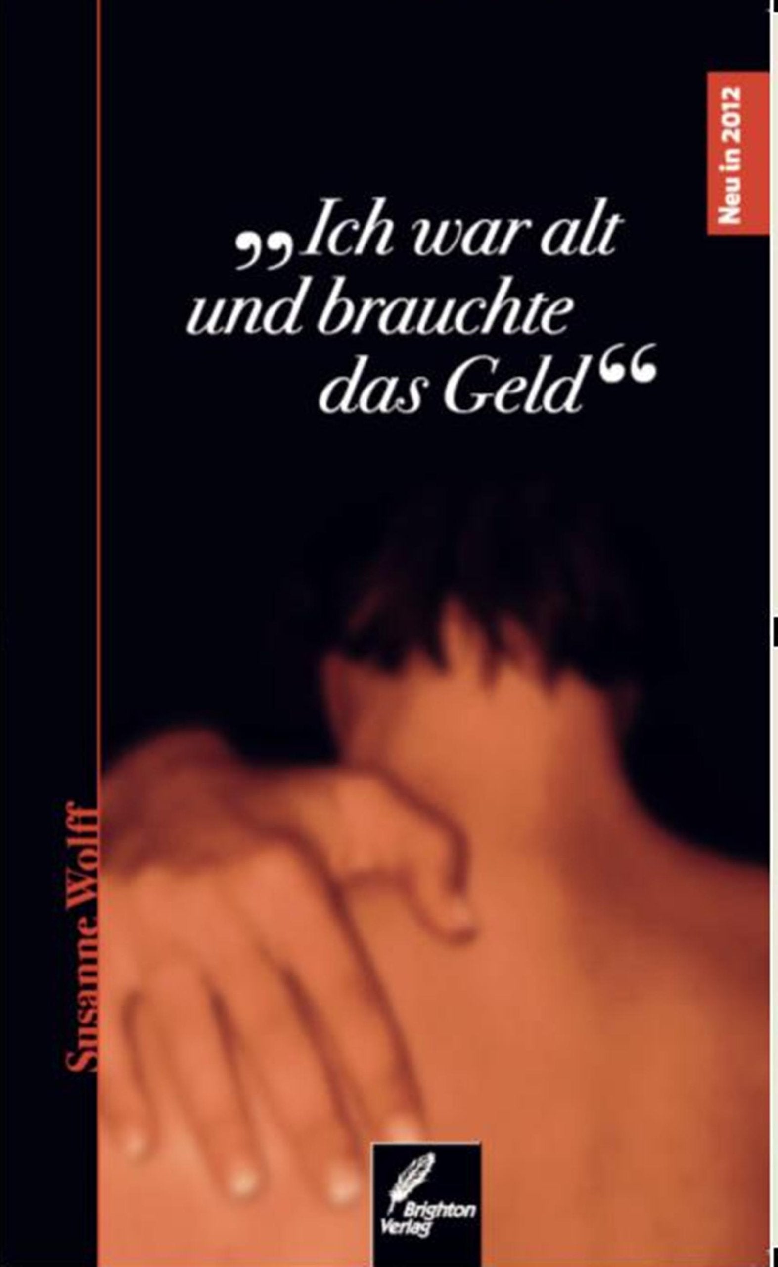 Ich war alt und brauchte das Geld book