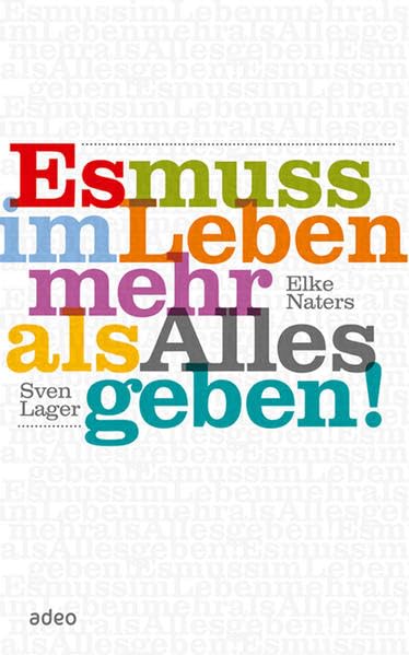 Es muss im Leben mehr als alles geben Lifestyle