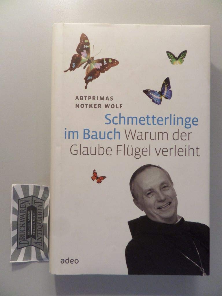 Schmetterlinge im Bauch: Warum der Glaube Flügel verleiht. Books